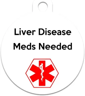 Medical Alert Dog Cat Pet ID Tag - Liver Disease Meds Needed - Personalize Colors and Add Contact Info to Back